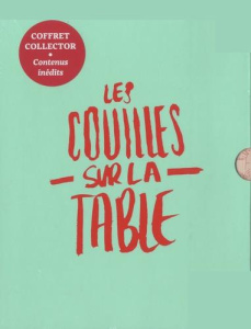 Les couilles sur la table. Edition collector - Tuaillon Victoire ; Brothier Sébastien ; Brothier