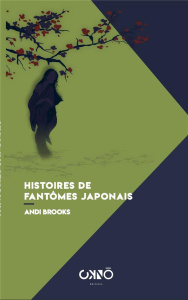 Histoires de fantômes japonais - Brooks Andi ; Petit Arnold