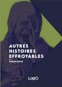 autres histoires effroyables - Arthur Conan doyle