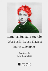 Les mémoires de Sarah Barnum - Colombier Marie ; Bonnetain Paul