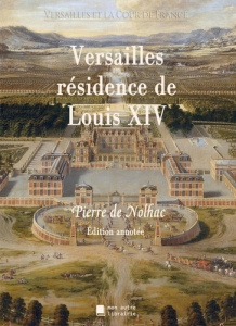 Versailles résidence de Louis XIV - De Nolhac pierre ; Mon Autre librairie édition