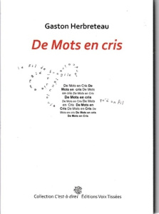 Des Mots En Cris - Herbreteau Gaston