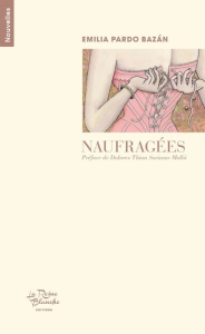 Naufragées - Pardo Bazan Emilia ; Taillandier Isabelle ; Thion