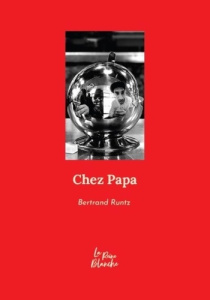 Chez Papa - Runtz Bertrand