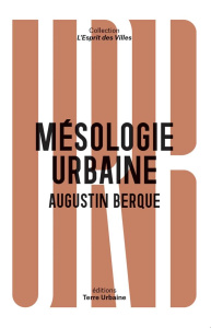 Mésologie urbaine - Berque Augustin