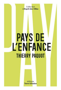 Pays de l'enfance - Paquot Thierry