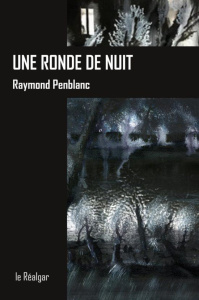 Une ronde de nuit - Penblanc Raymond