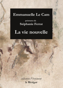 La vie nouvelle - Le Cam Emmanuelle ; Ferrat Stéphanie