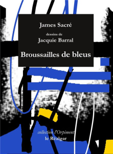 Broussaille De Bleus - Sacré James ; Barral Jacquie