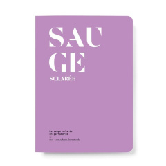 Sauge sclarée. La sauge sclarée en parfumerie - Bonneval Eléonore de ; Bouasse Sarah ; David Olivi