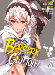 Berserk of Gluttony Tome 8 (Manga) - Isshiki Ichika ; Daisuke Takino ; Fame