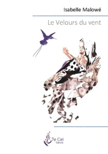 Le Velours du vent - MALOWE ISABELLE