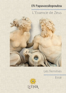 L'Essence de Zeus. Les femmes - Papavassilopoulou Efi ; 7e Ciel éditions