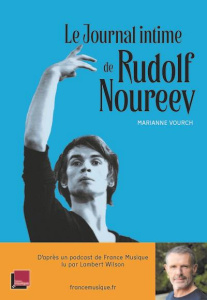 Le journal intime de Rudolf Noureev - Vourch Marianne
