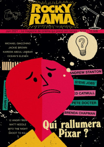 Rockyrama N° 31, juin 2021 : Qui rallumera Pixar ? - Chiaramonte Johan