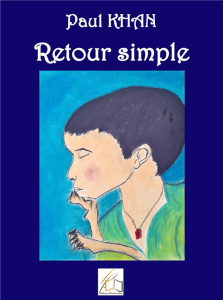 Retour simple - Khan Paul ; Plume Libre editions