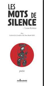 Les mots de silence - Kristian Loran ; Ozier-Lafontaine Ricardo