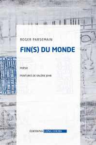 Fin(s) du monde - Parsemain Roger ; John Valérie