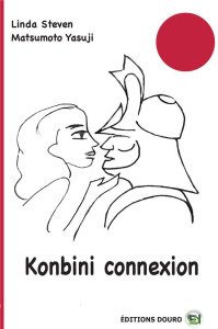 Konbini connexion - Steven Linda ; Yasuji Matsumoto
