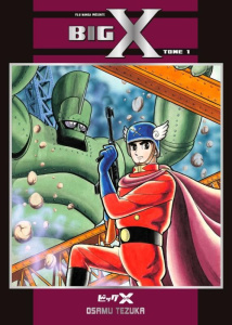 Big X Tome 1 - Tezuka Osamu ; Pujol Nicolas