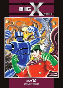 Big X Tome 2 - Tezuka Osamu ; Pujol Nicolas