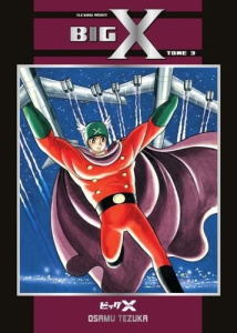 Big X Tome 3 - Tezuka Osamu ; Pujol Nicolas