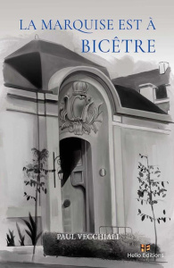 La marquise est à Bicêtre - Vecchiali Paul