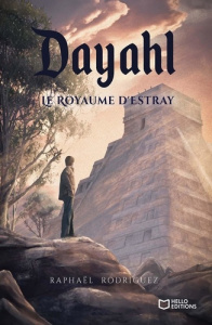 Dayahl - Le Royaume d'Estray - Rodriguez Raphaël