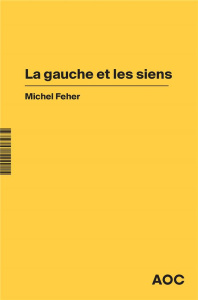 La gauche et les siens - Feher Michel