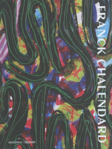 Franck Chalendard. Peintures 2016-2023 - Stella Rachel ; Martin François-René ; Chalendard