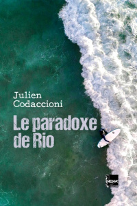 Le paradoxe de Rio - Codaccioni Julien