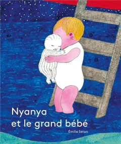Nyanya et le grand bébé - Seron Emilie