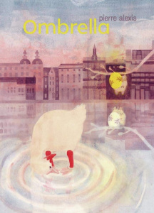 Ombrella - Alexis Pierre