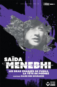 Les bras chargés de fusils, la tête de poèmes - Menebhi Saïda ; Ben Boubaker Hajer