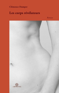 Les corps révélateurs - Dumper Clémence
