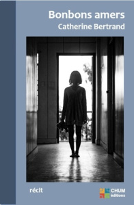 Bonbons amers - Bertrand Catherine