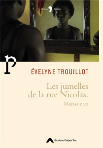 Les jumelles de la rue Nicolas - Trouillot Evelyne