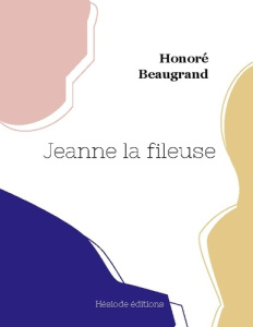Jeanne la fileuse - Beaugrand Honoré