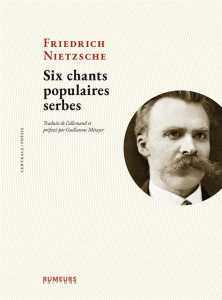 Six chants populaires serbes - Nietzsche Friedrich ; Métayer Guillaume