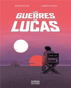 Les guerres de Lucas - Hopman Laurent ; Roche Renaud