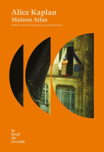 Maison Atlas - Kaplan Alice ; Hersant Patrick