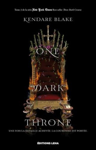 Three Dark Crowns Tome 2 : One Dark Throne - Blake Kendare ; Hémon Hermine ; Allyn Virginia