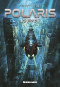 Polaris Cycle azure Tome 3 : Equinoxe - Tessier Philippe