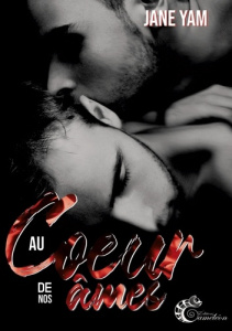 Au coeur de nos âmes - Yam Jane ; Caméléon Les éditions