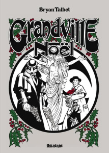 Grandville Tome 4 : Noël - Talbot Bryan ; McKie Angus ; Smith Jordan ; Talbot