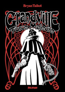 Grandville : Force majeure - Talbot Bryan ; Talbot Alwyn ; McKie Angus ; Smith