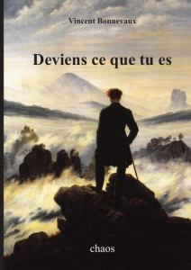 Deviens ce que tu es (A5) - Bonnevaux Vincent