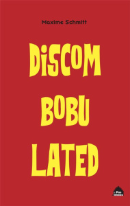 Discombobulated - Schmitt Maxime