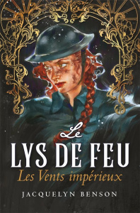 Le lys de feu Tome 4 : Les Vents impérieux - Benson Jacquelyn ; Amadie Bérengère ; C. Liliane-F