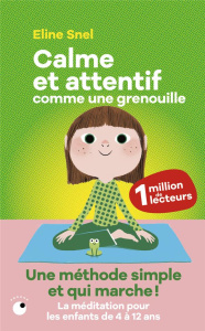 Calme et attentif comme une grenouille - Snel Eline